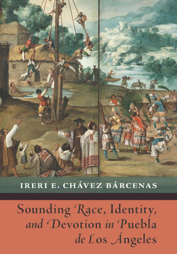 Book cover: Sounding Race, Identity, and Devotion in Puebla de los Ángeles